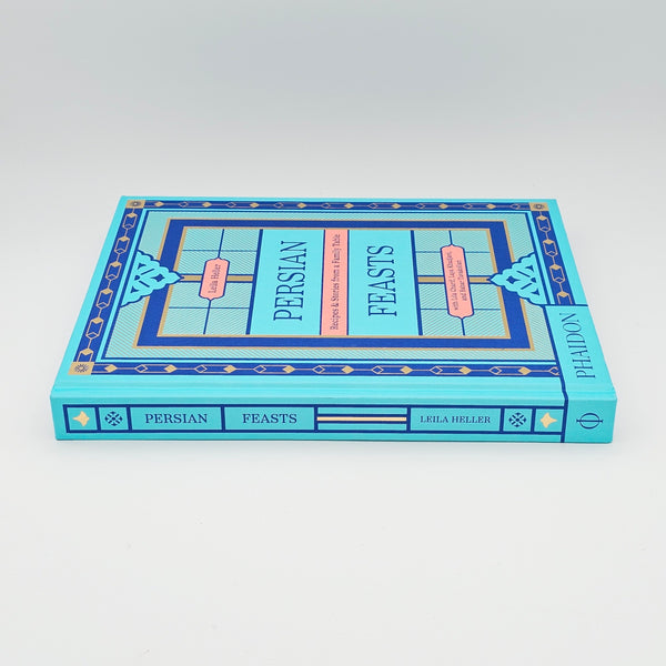 Persian Feasts: Recipes & Stories from a Family Table