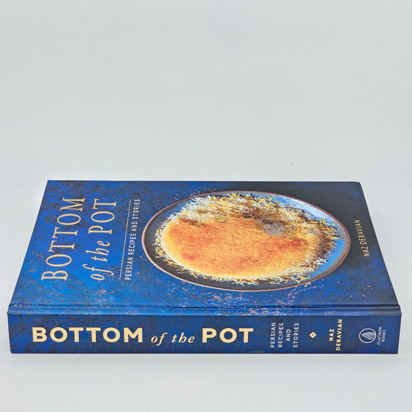 Bottom of the Pot: Persian Recipes and Stories
