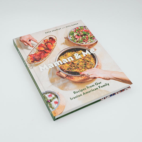 Maman and Me: Recipes from Our Iranian American Family