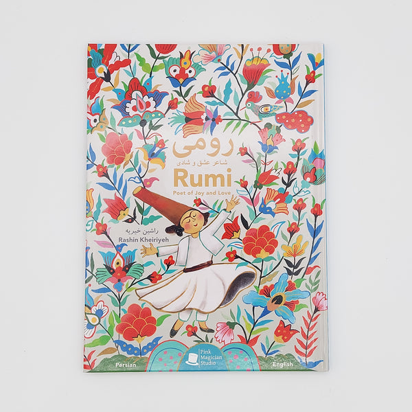 Rumi: Poet of Joy and Love (Bilingual, Signed by Author)